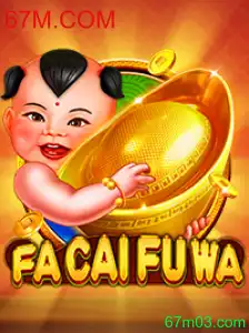 Descubra o Mundo Vibrante de FaCaiFuWa e a Plataforma 67M.COM