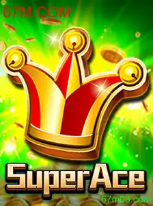 Descubra o Fascínio do Jogo SuperAce e sua Ligação com 67M.COM